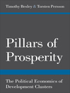 Pillars of Prosperity (eBook): The Political Economics of Development Clusters
